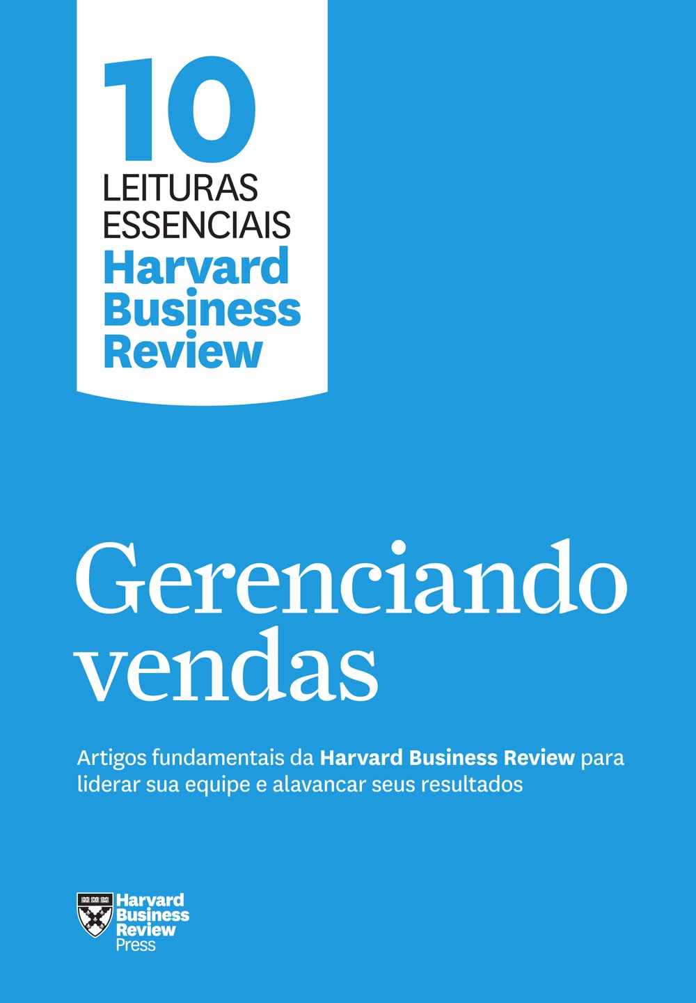Gerenciando vendas (10 leituras essenciais - HBR): Artigos